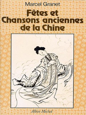 cover image of Fêtes et chansons anciennes de la Chine